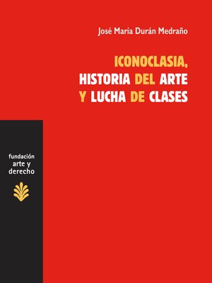 cover image of Iconoclasia, historia del arte y lucha de clases